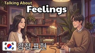How to Talk About Your Feelings in Korean |    