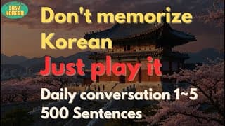 Basic Korean | Daily Conversation1~5 | Just Play It | 500 Sentences