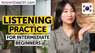 Korean Listening Comprehension for Intermediate Learners